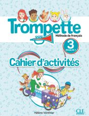 Trompette 3 - Cahier d'activit&eacute;s